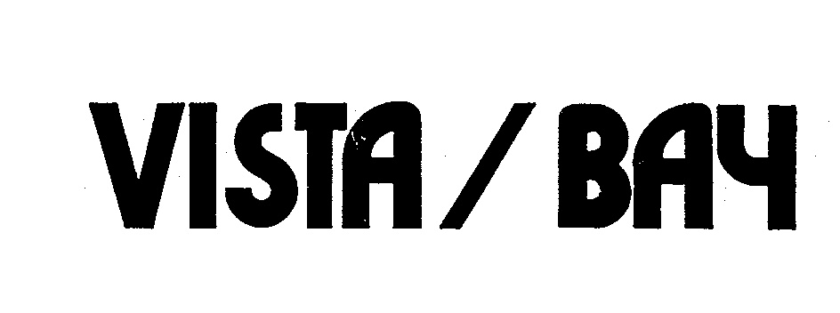 Trademark Logo VISTA/BAY