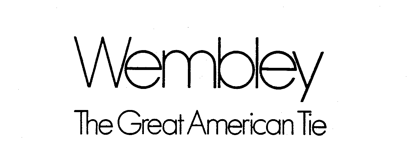 Trademark Logo WEMBLEY THE GREAT AMERICAN TIE