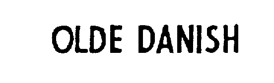 Trademark Logo OLDE DANISH