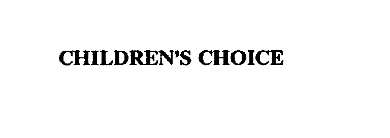  CHILDREN'S CHOICE