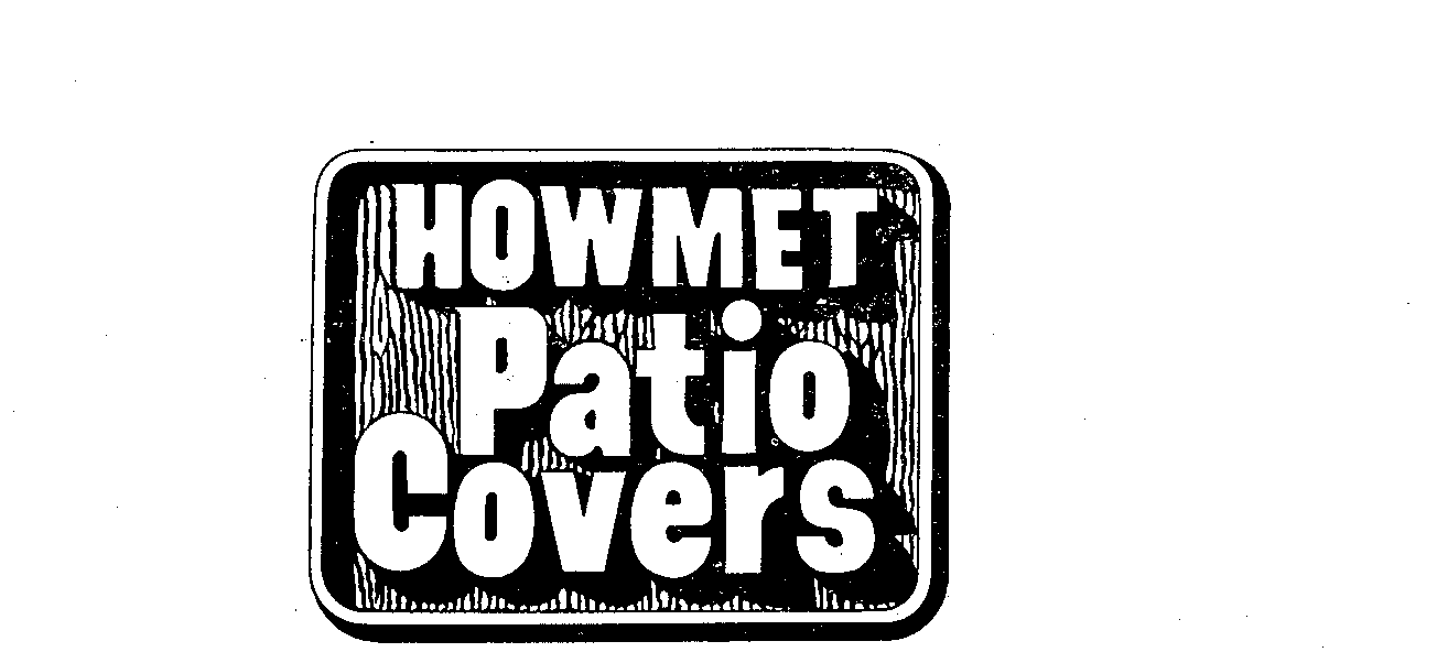 Trademark Logo HOWMET PATIO COVERS