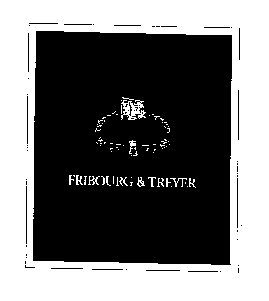  FRIBOURG &amp; TREYER