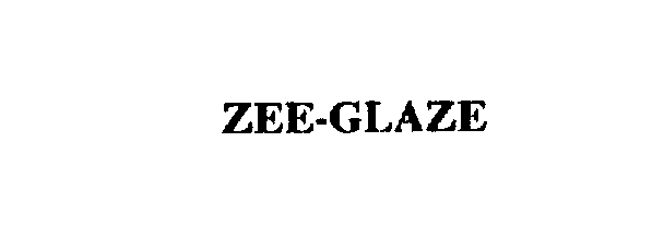 Trademark Logo ZEE-GLAZE