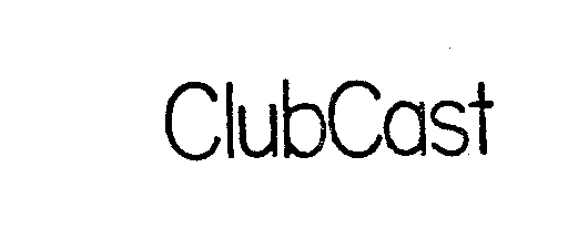 Trademark Logo CLUBCAST