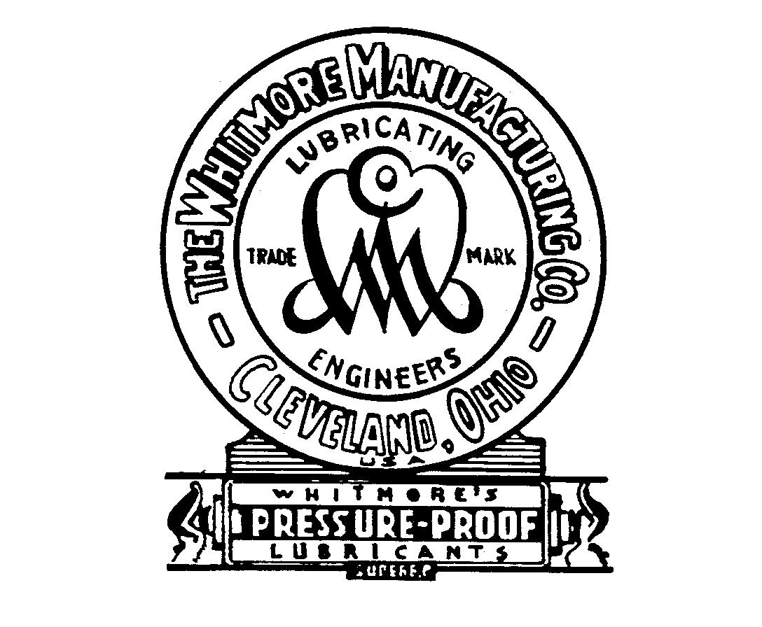  THE WHITMORE MANUFACTURING CO. - CLEVELAND, OHIO - WHITMORE'S PRESSURE-PROOF LUBRICANTS LUBRICANTING ENGINEERS SUPER E.P.