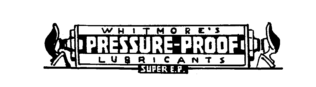  WHITMORE'S PRESSURE-PROOF LUBRICANTS SUPER E.P.