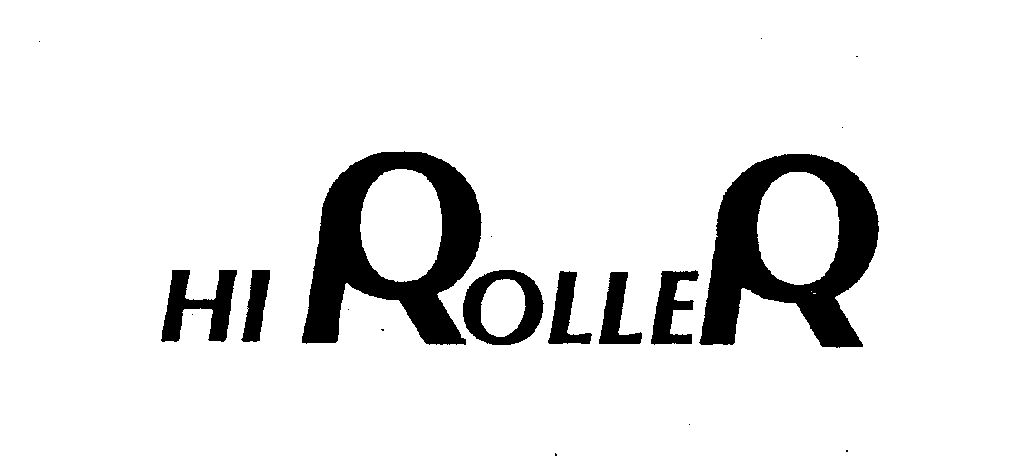 HI ROLLER