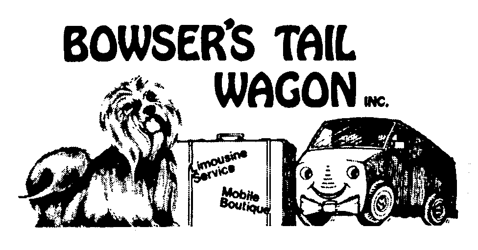 Trademark Logo BOWSER'S TAIL WAGON INC. LIMOUSINE SERVICE MOBILE BOUTIQUE