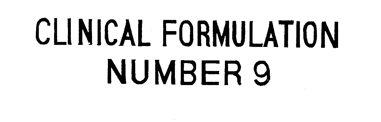  CLINICAL FORMULATION NUMBER 9