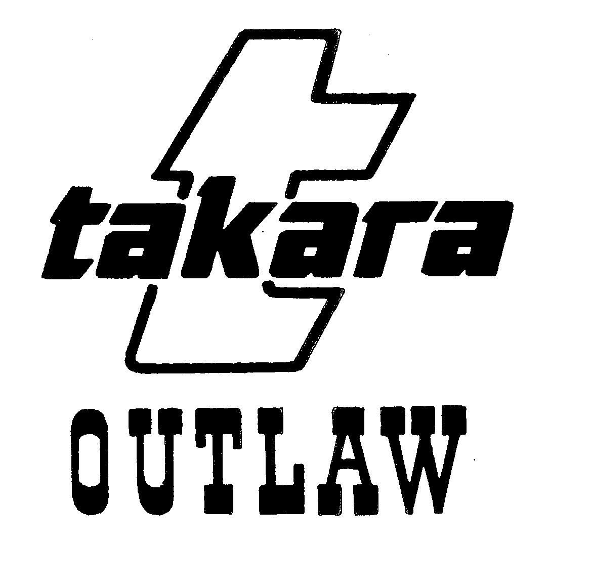 Trademark Logo T TAKARA OUTLAW