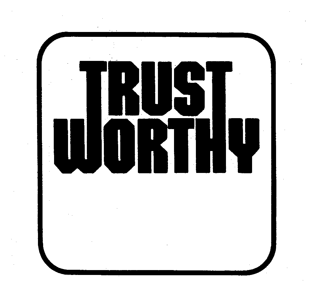 Trademark Logo TRUSTWORTHY