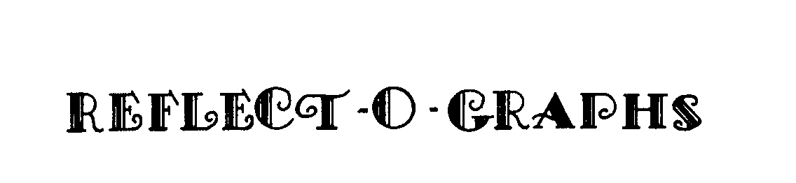 Trademark Logo REFLECT-O-GRAPHS