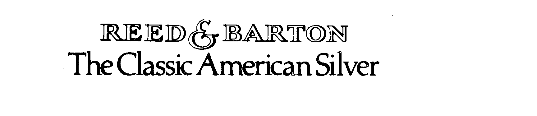  REED &amp; BARTON THE CLASSIC AMERICAN SILVER