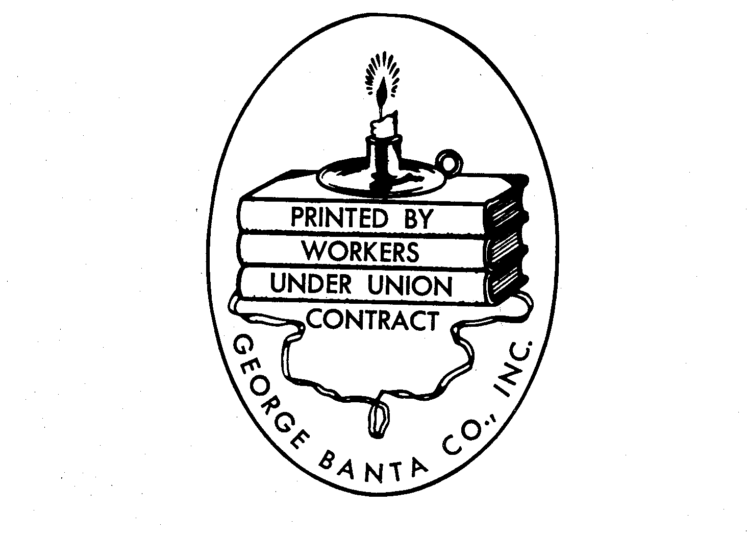Trademark Logo PRINTED BY WORKERS UNDER UNION CONTRACT GEORGE BANTA CO. INC.