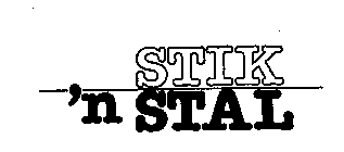  STIK 'N STAL