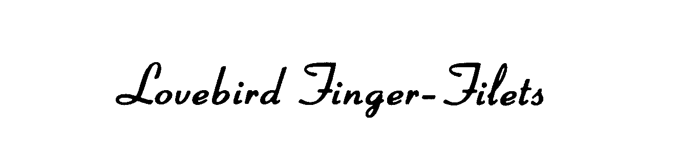 Trademark Logo LOVEBIRD FINGER-FILETS