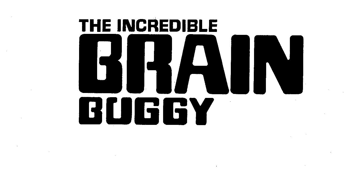 Trademark Logo THE INCREDIBLE BRAIN BUGGY