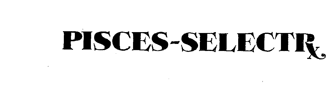 Trademark Logo PISCES-SELECTRX