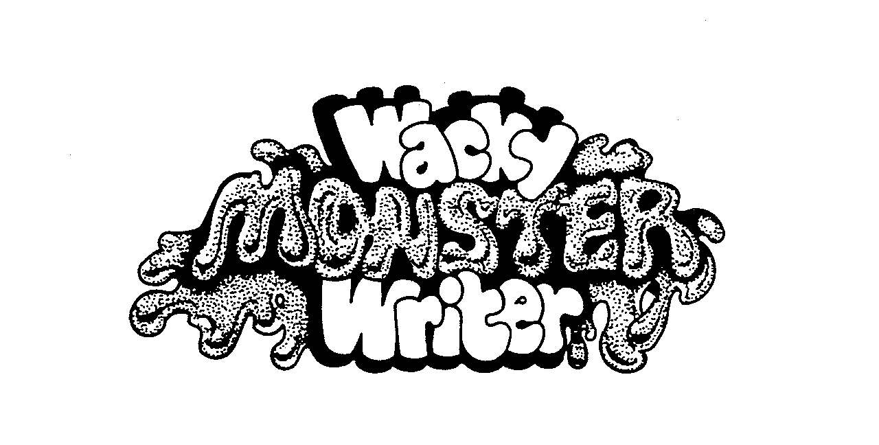  WACKY MONSTER WRITER