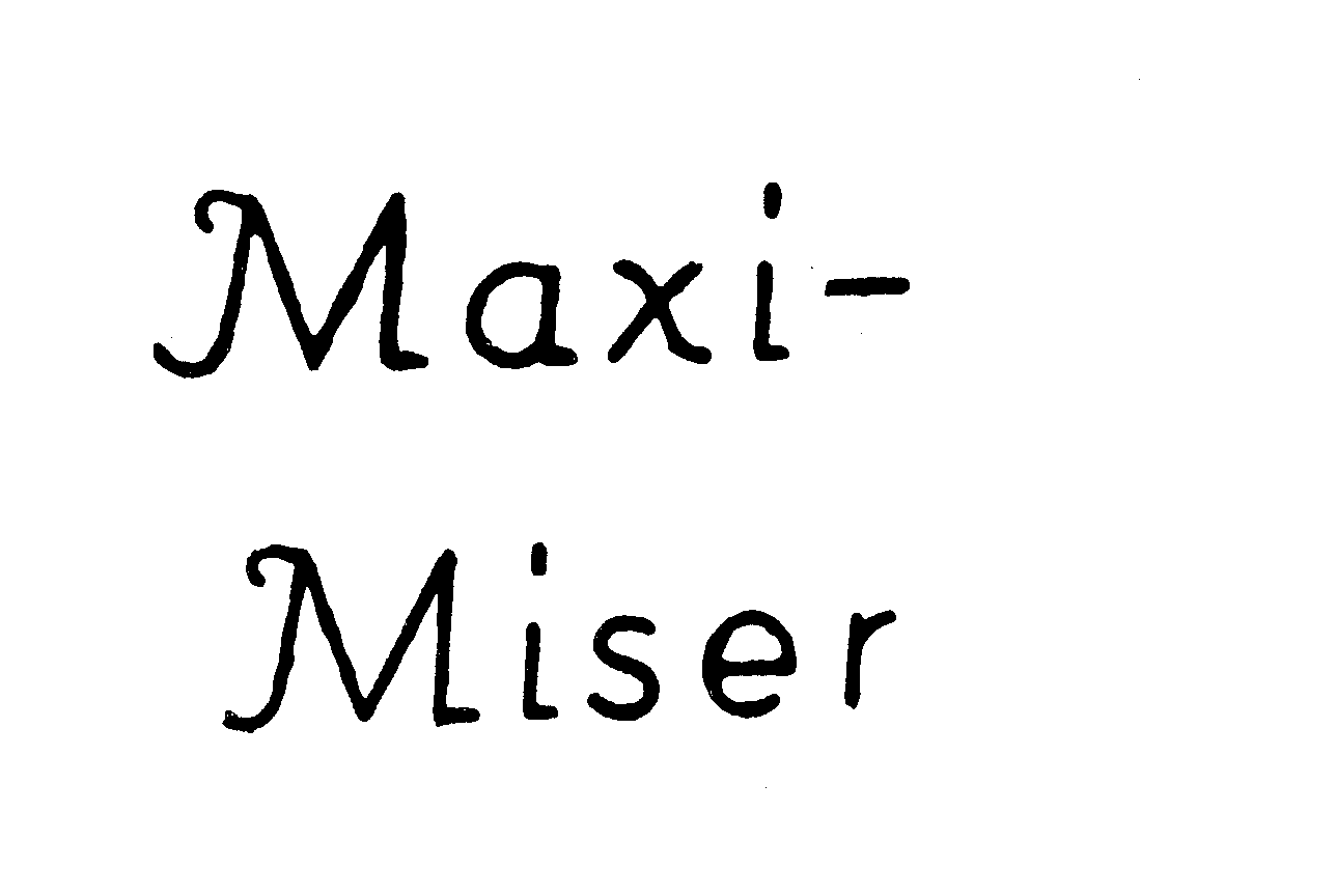  MAXI-MISER