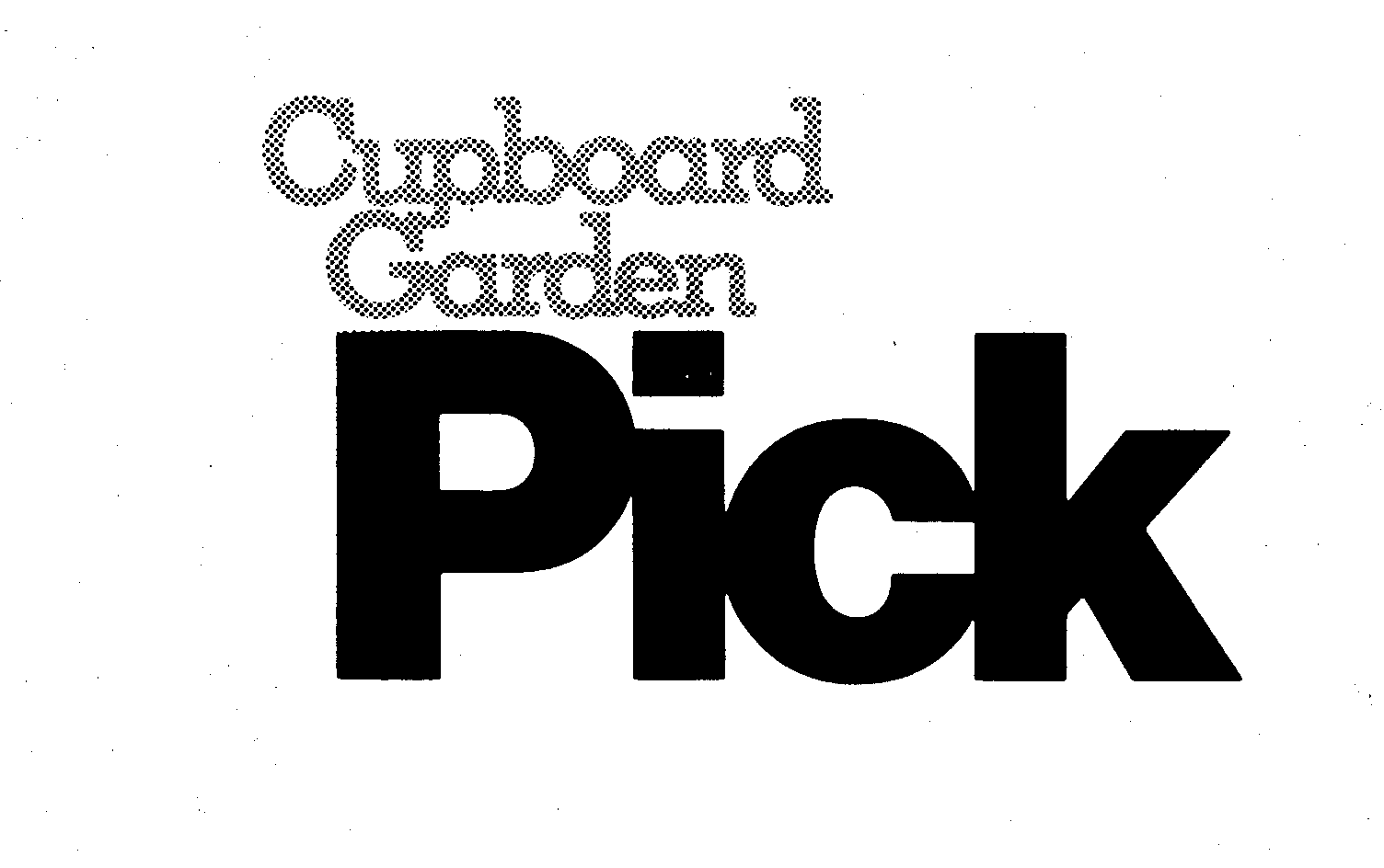  CUPBOARD GARDEN PICK