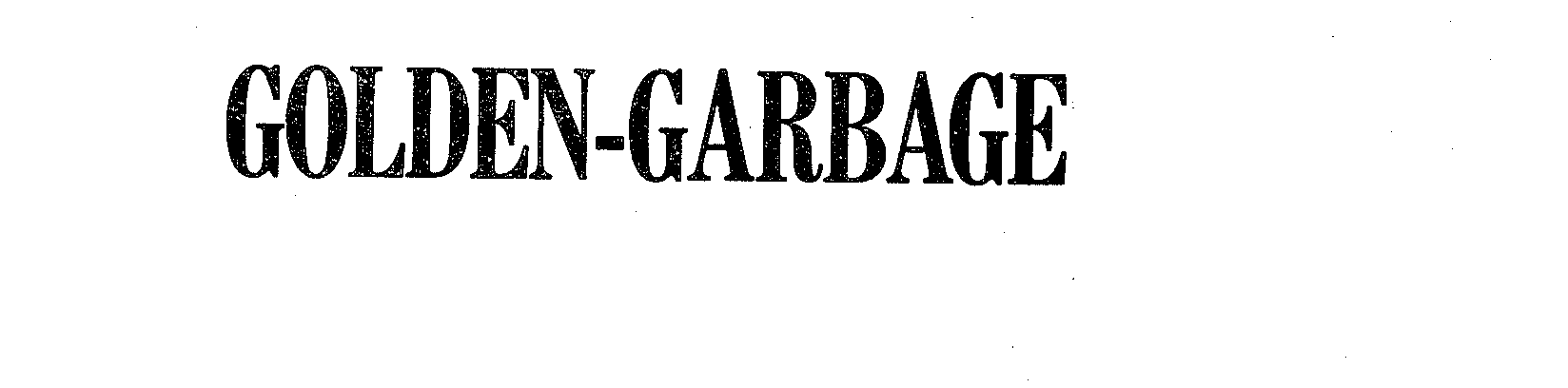  GOLDEN-GARBAGE