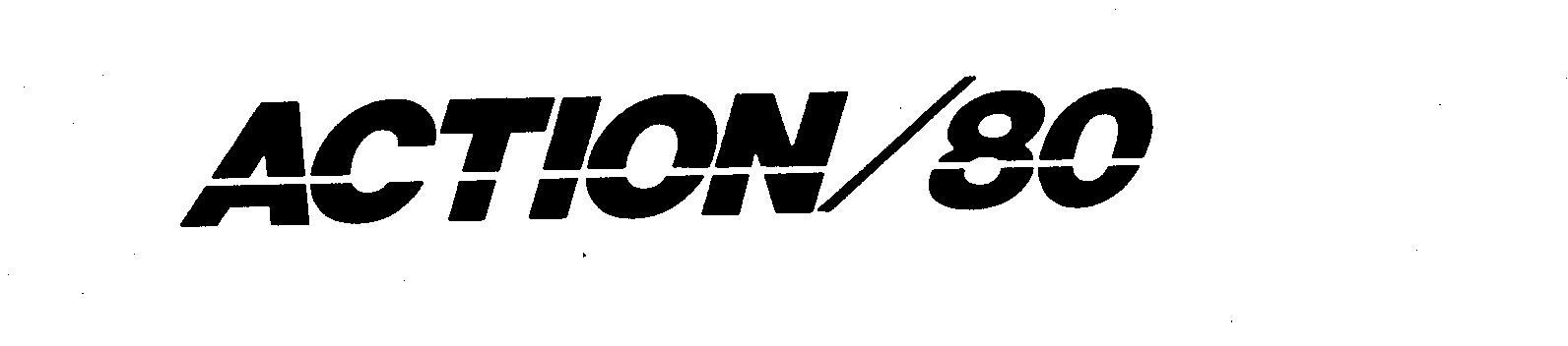 Trademark Logo ACTION/80