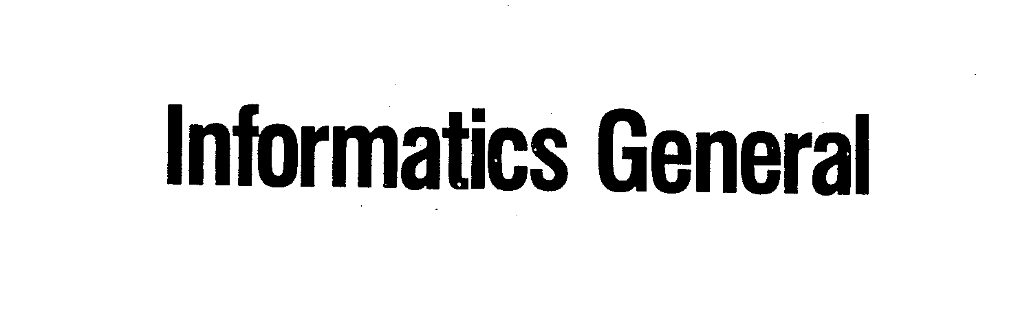  INFORMATICS GENERAL