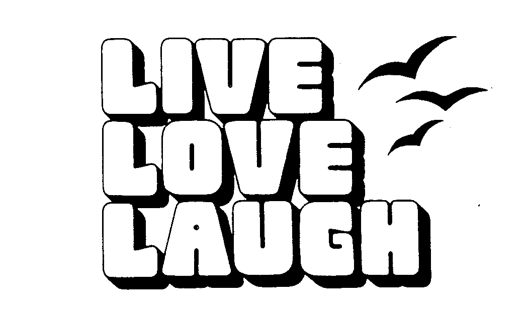 LIVE LOVE LAUGH