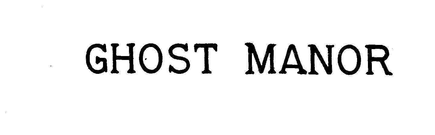 Trademark Logo GHOST MANOR