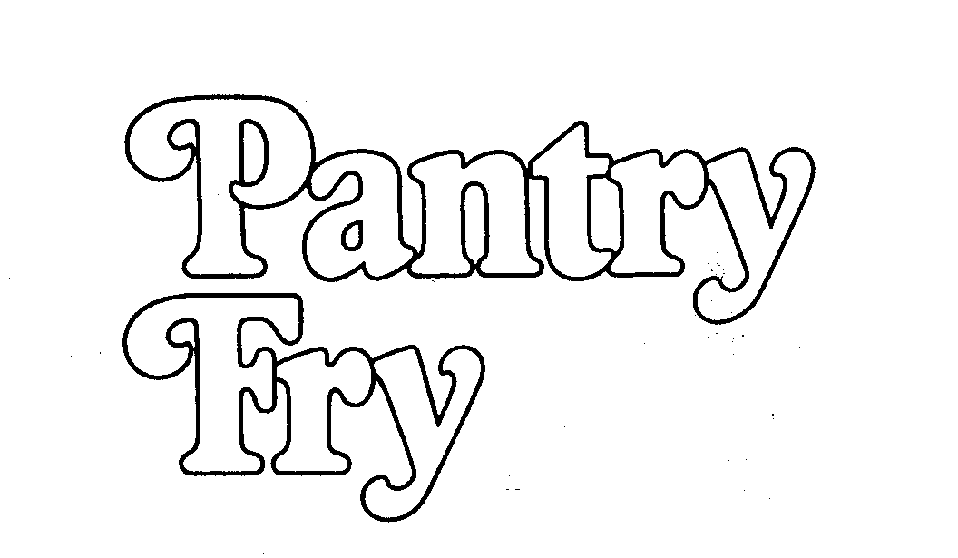  PANTRY FRY
