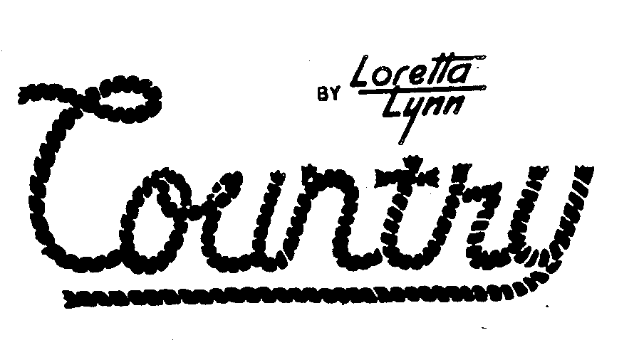 Trademark Logo COUNTRY BY LORETTA LYNN