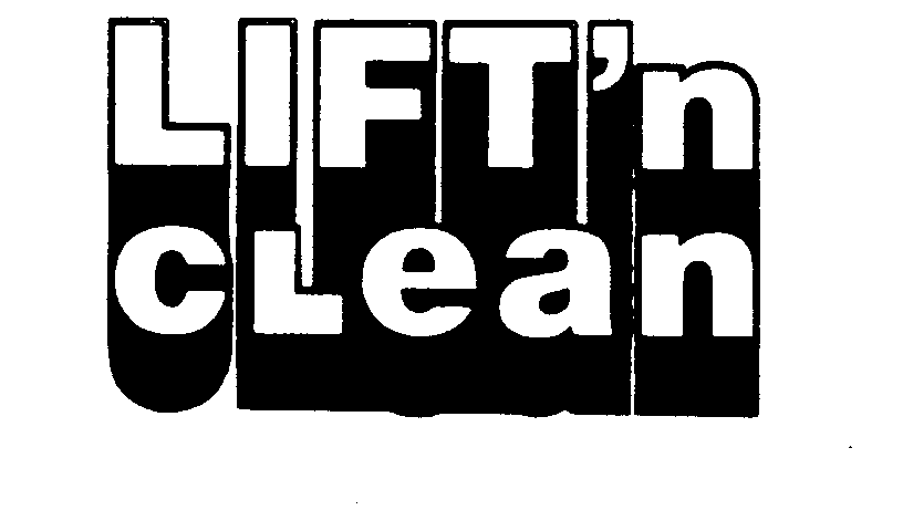Trademark Logo LIFT'N CLEAN