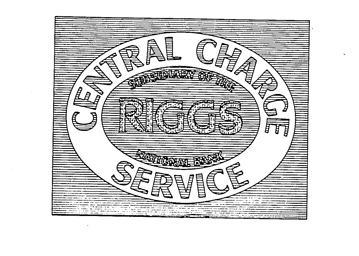  RIGGS CENTRAL CHARGE SERVICE SUBSIDARY OF THE RIGGS NATIONAL BANK