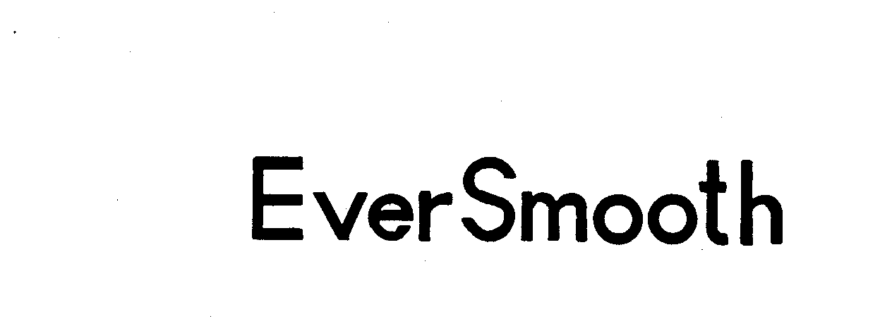 Trademark Logo EVERSMOOTH