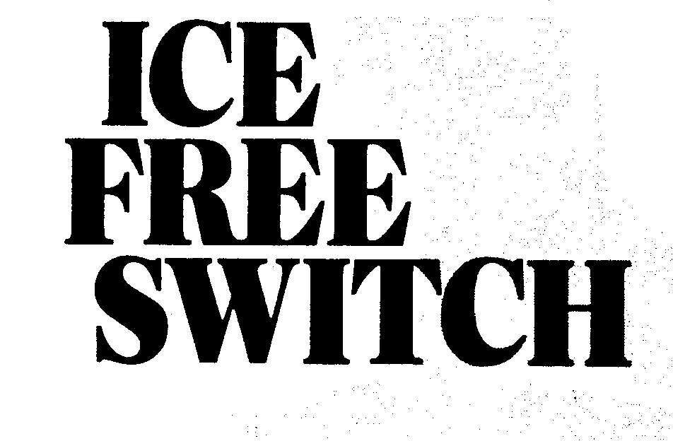 ICE FREE SWITCH