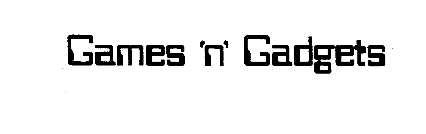  GAMES 'N' GADGETS