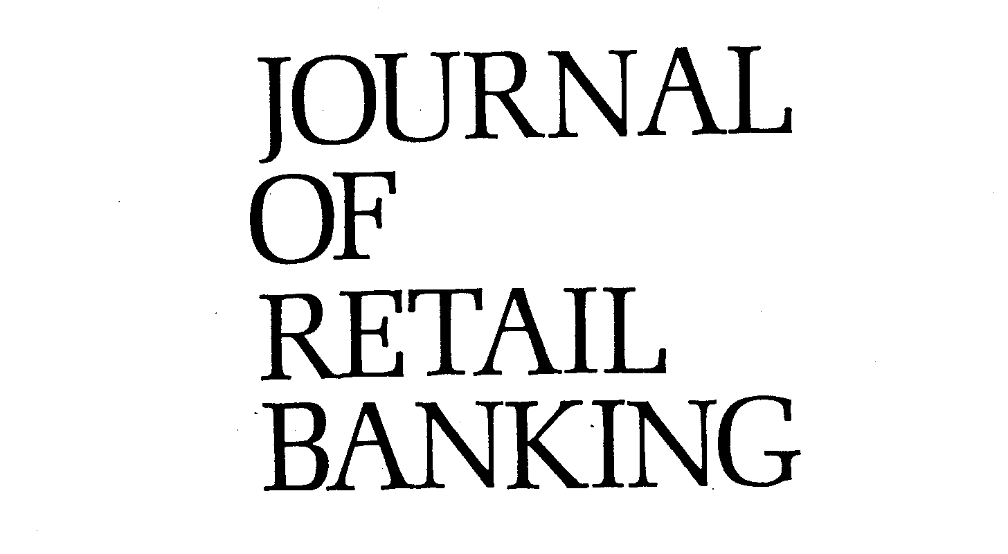  JOURNAL OF RETAIL BANKING