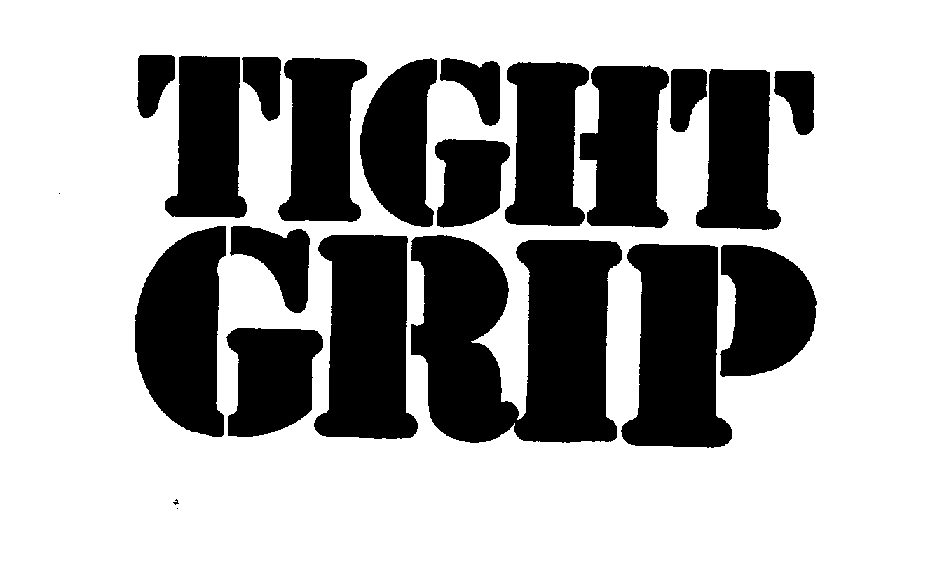 Trademark Logo TIGHT GRIP