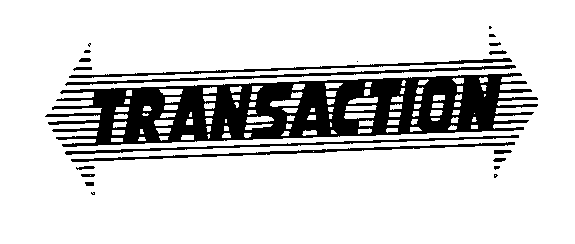 Trademark Logo TRANSACTION