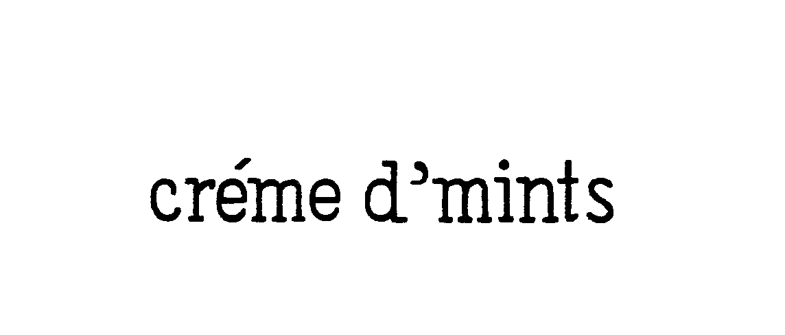 Trademark Logo CREME D'MINTS