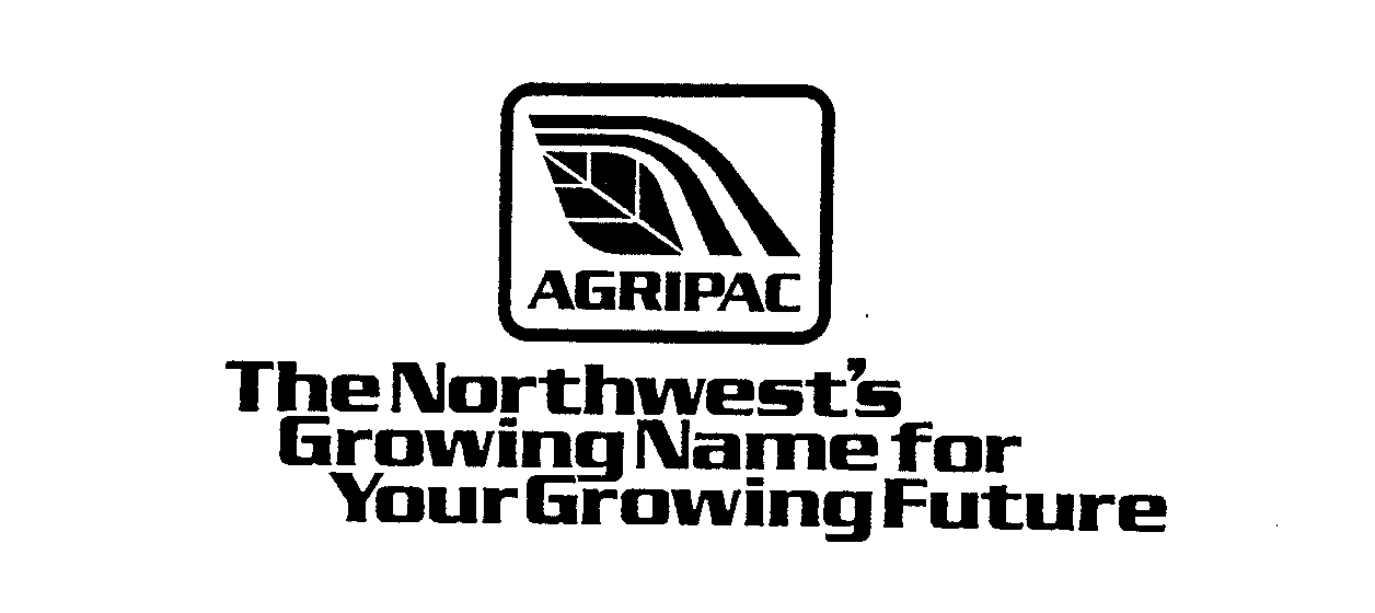  AGRIPAC THE NORTHWEST'S GROWING NAME FOR YOUR GROWING FUTURE