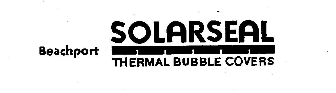  BEACHPORT SOLARSEAL THERMAL BUBBLE COVERS