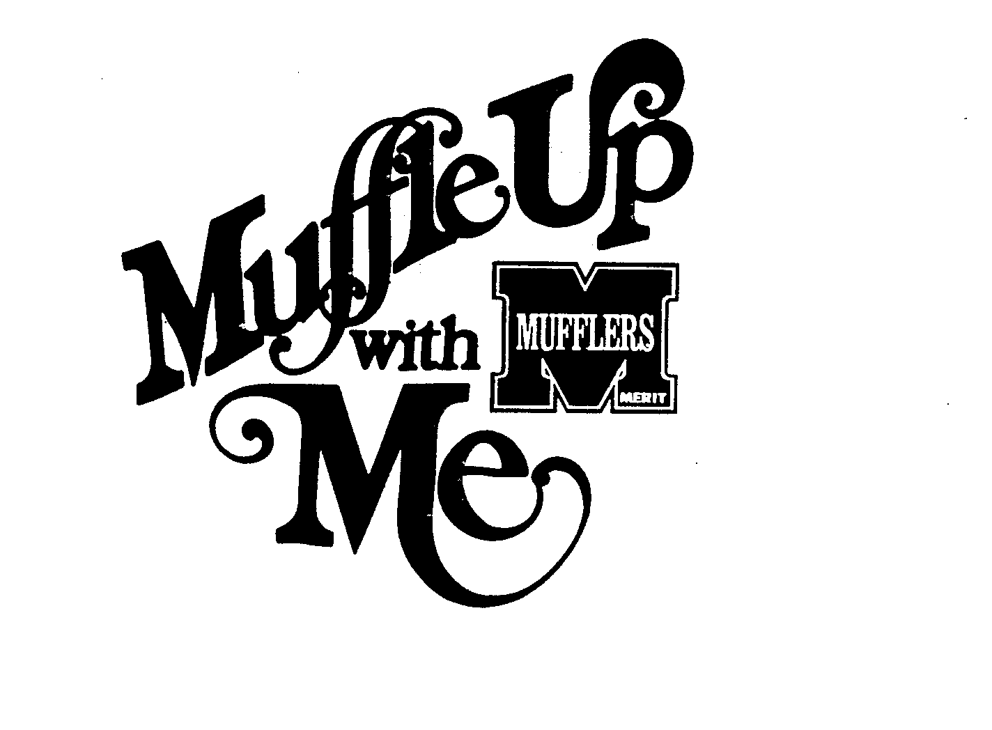 Trademark Logo MUFFLE UP WITH ME M MUFFLERS.