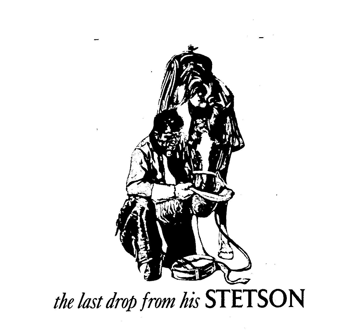 Trademark Logo THE LAST DROP FROM HIS STETSON