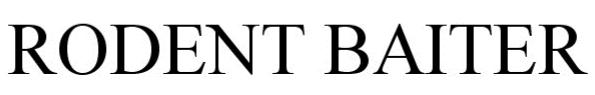 Trademark Logo RODENT BAITER