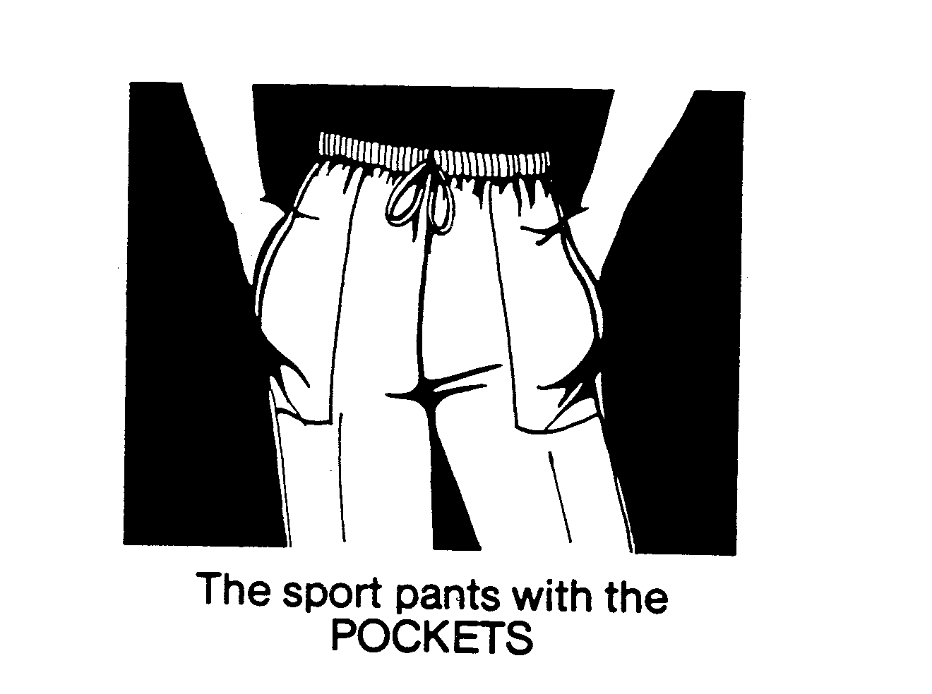  THE SPORT PANTS WITH THE POCKETS