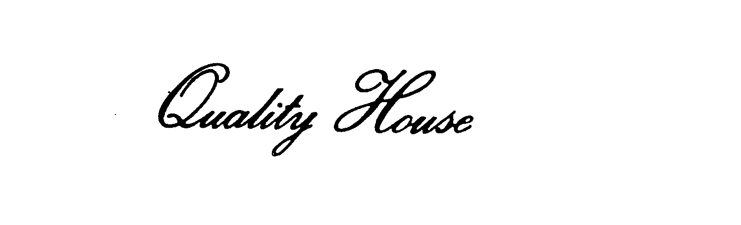  QUALITY HOUSE