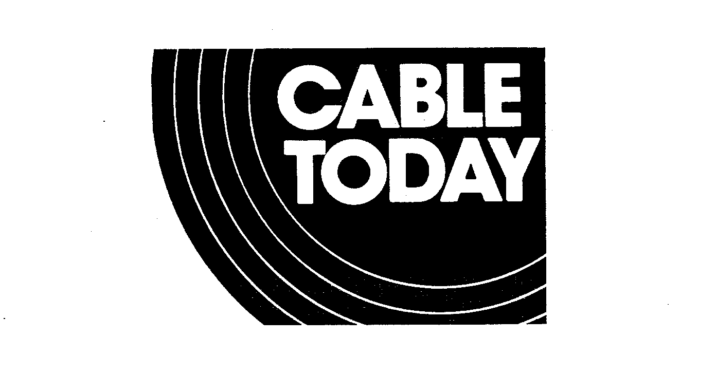  CABLE TODAY
