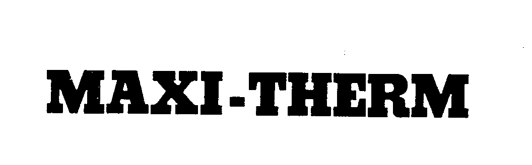Trademark Logo MAXI-THERM
